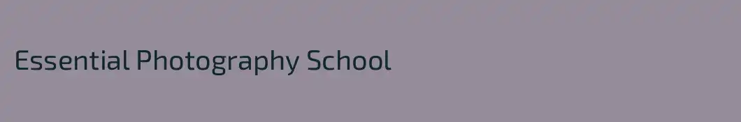 Essential Photography School